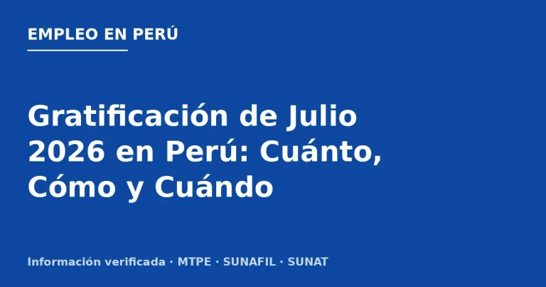 Gratificación de Julio 2026 en Perú: Cuánto, Cómo y Cuándo