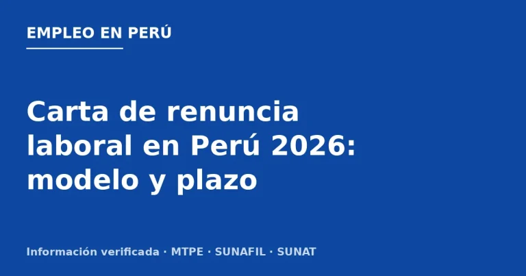 Carta de renuncia laboral en Perú 2026: modelo y plazo