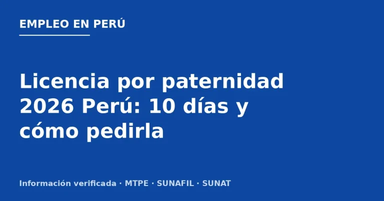 Licencia por paternidad 2026 Perú: 10 días y cómo pedirla