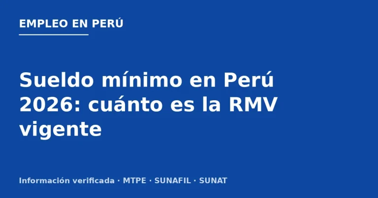 Sueldo mínimo en Perú 2026: cuánto es la RMV vigente