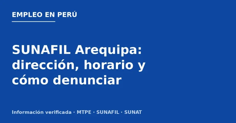 SUNAFIL Arequipa: dirección, horario y cómo denunciar